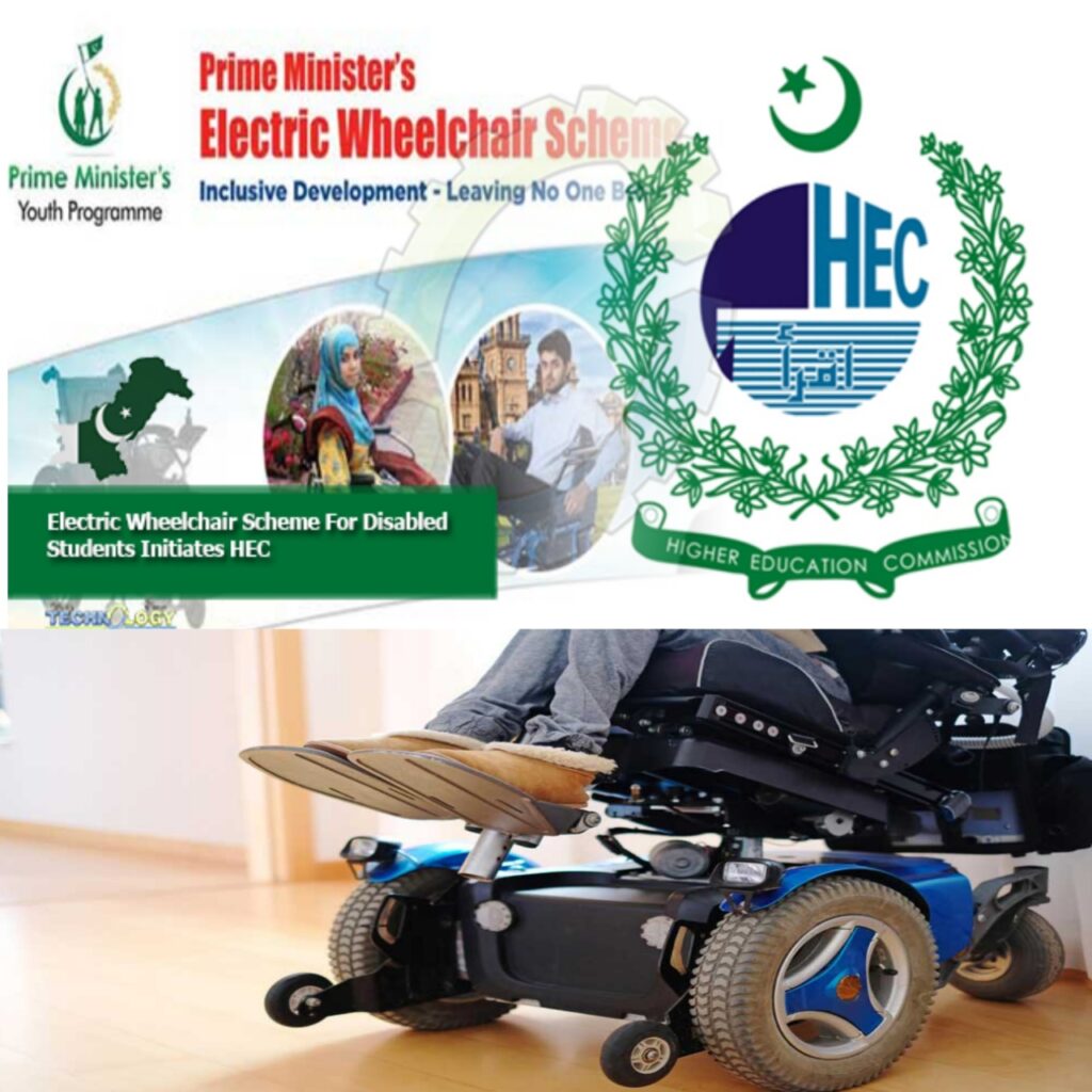 HEC Prime Minister’s Electric Wheelchair Scheme for University Students Phase – III