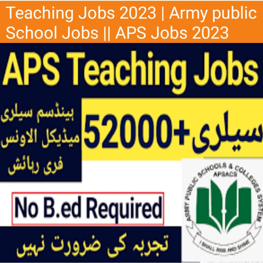 Teaching Jobs 2023 | Army public School Jobs || APS Jobs 2023