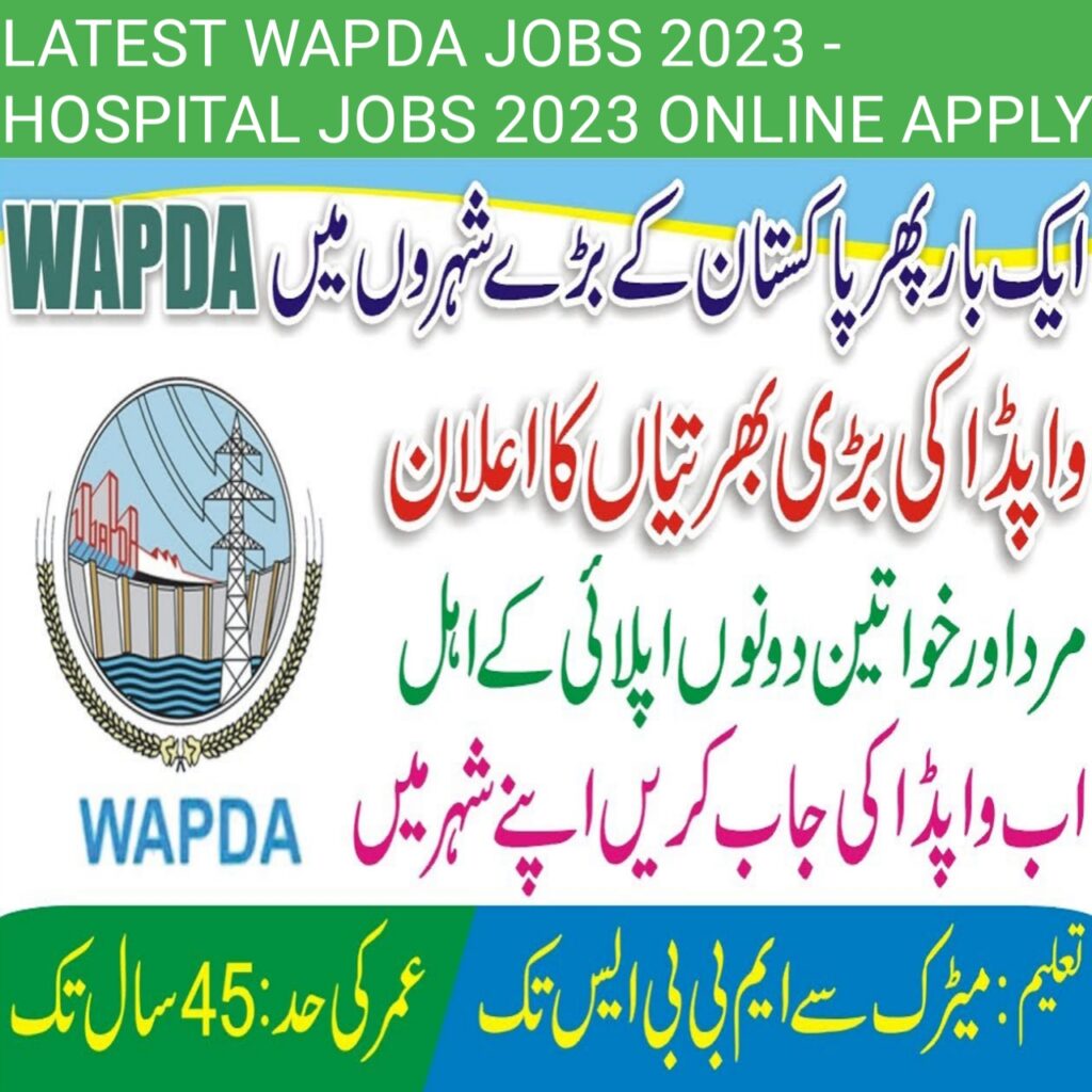 LATEST WAPDA JOBS 2023 - HOSPITAL JOBS 2023 ONLINE APPLY