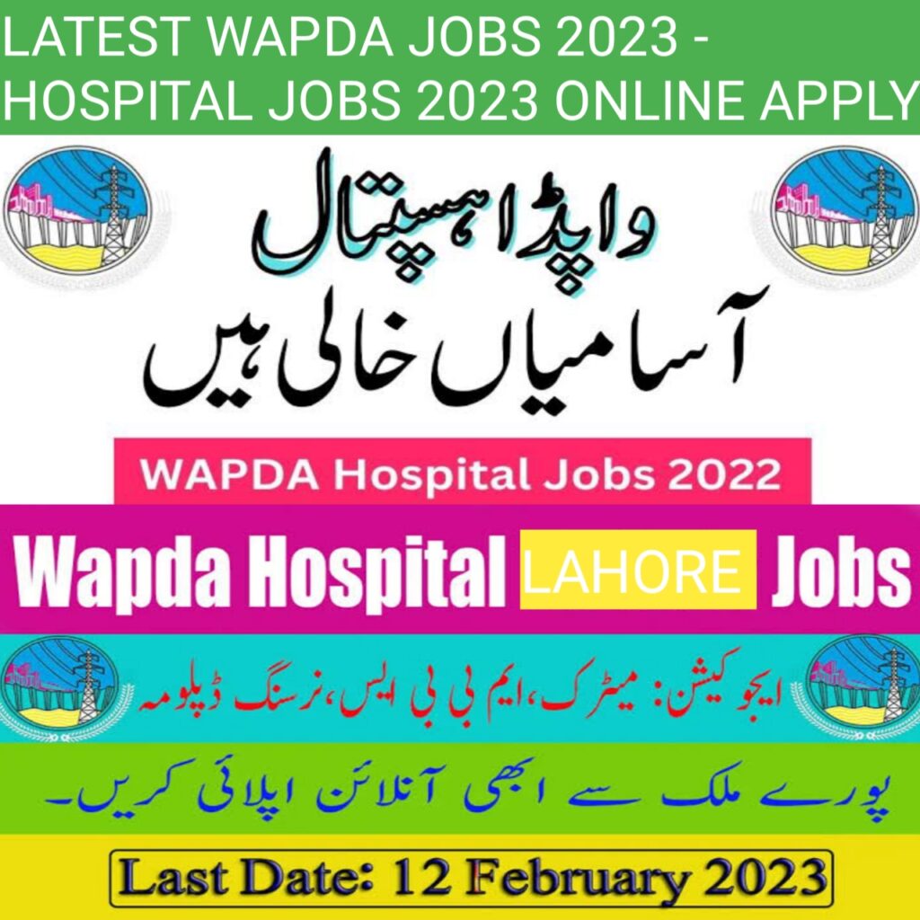 LATEST WAPDA JOBS 2023 - HOSPITAL JOBS 2023 ONLINE APPLY