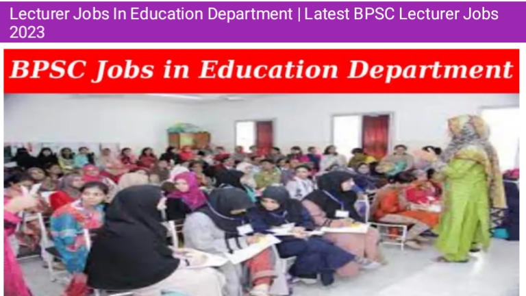 Lecturer Jobs In Education Department | Latest BPSC Lecturer Jobs 2023