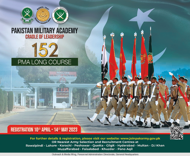 PMA 152 Long Course May 2023 - Join Pakistan Army Registration Date