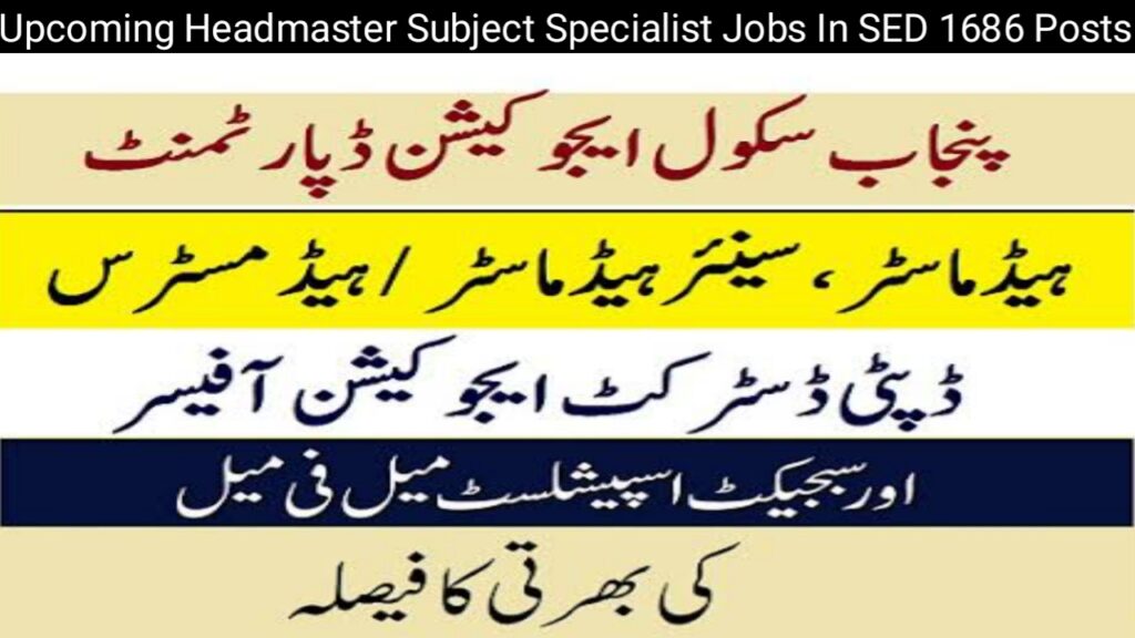 Upcoming Headmaster Subject Specialist Jobs In SED 1686 Posts