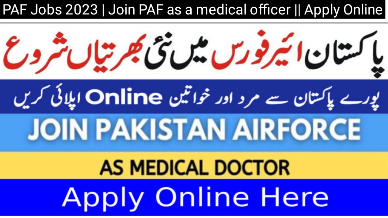 PAF Jobs 2023 | Join PAF as a medical officer || Apply Online