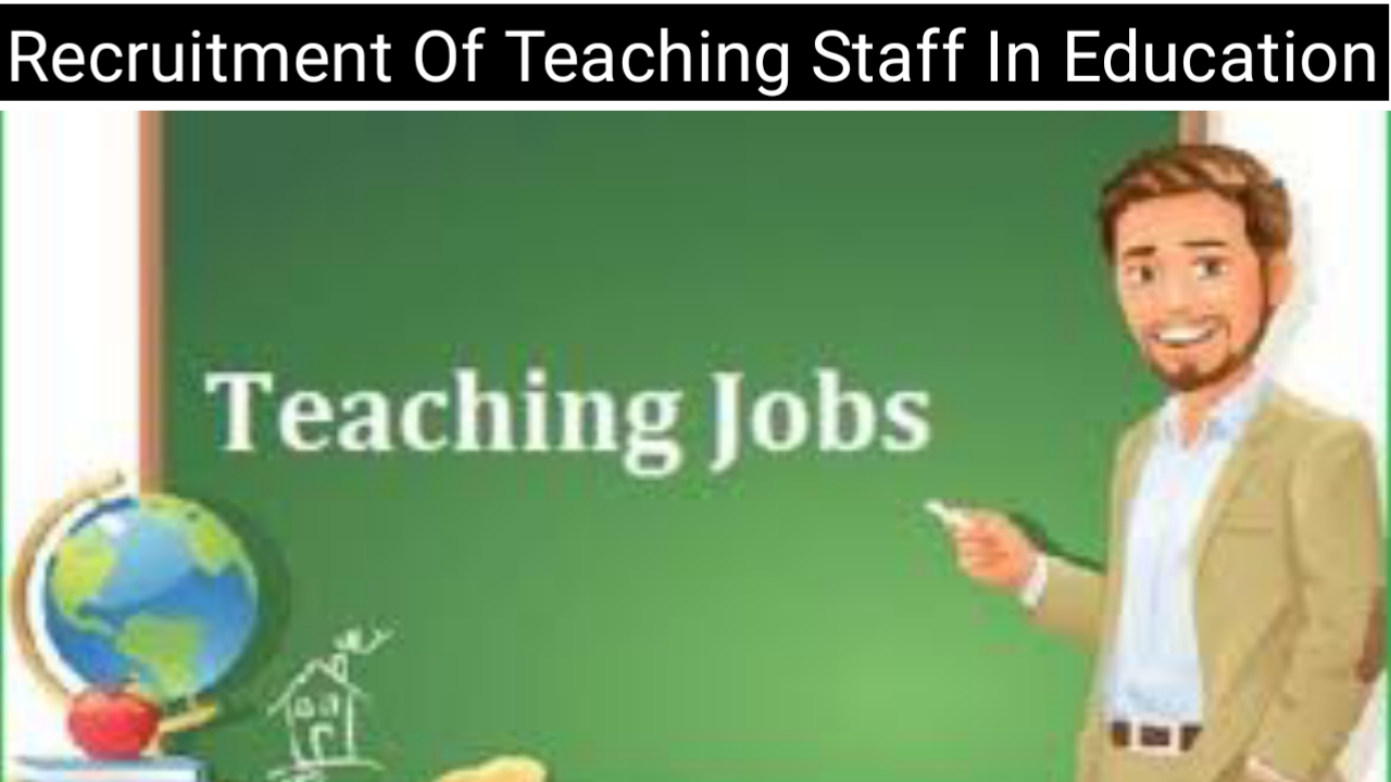 Recruitment Of Teaching Staff In Education