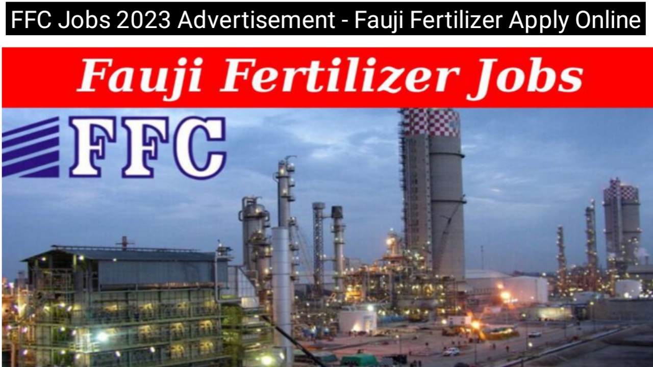 https://mediaandjobs.com/ffc-jobs-2023-advertisement-fauji-fertilizer-apply-online/