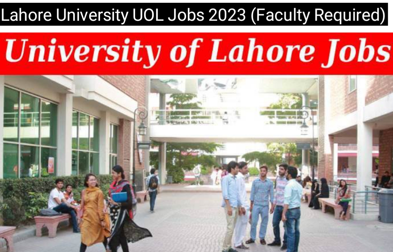 Lahore University UOL Jobs 2023 (Faculty Required)