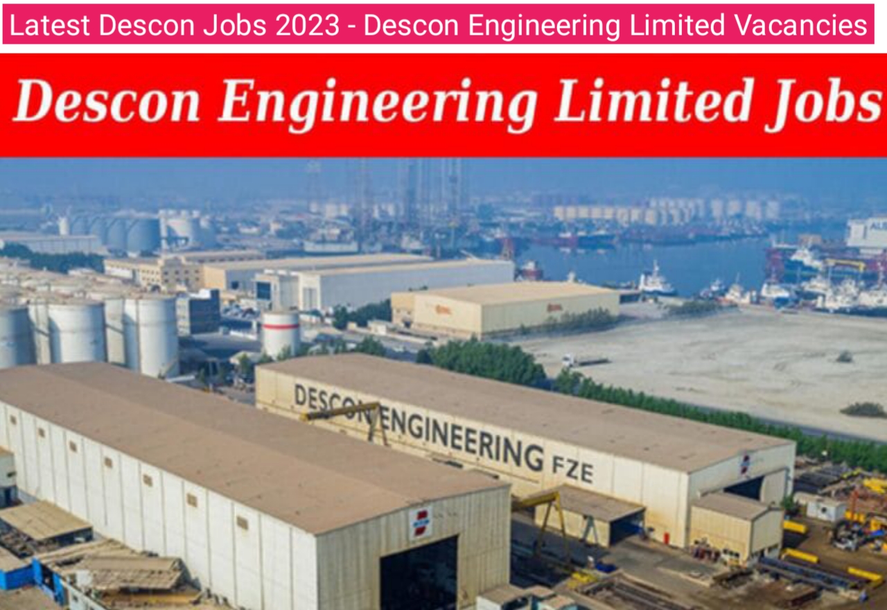 Latest Descon Jobs 2023 - Descon Engineering Limited Vacancies