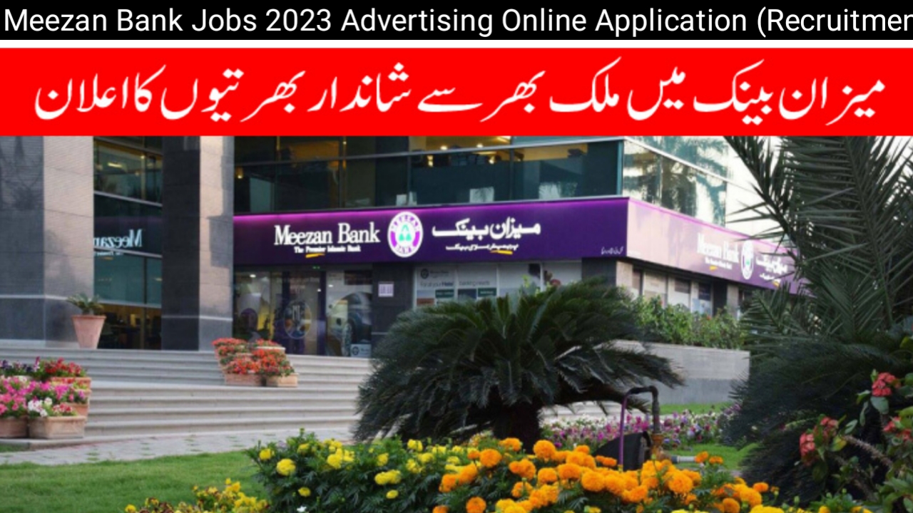 Meezan Bank Jobs 2023 Advertising Online Application (Recruitment)