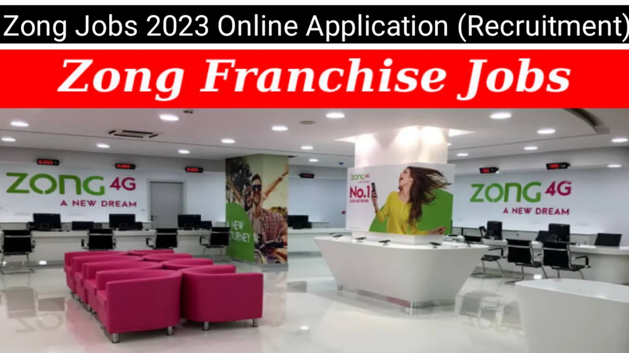 Zong Jobs 2023 Online Application