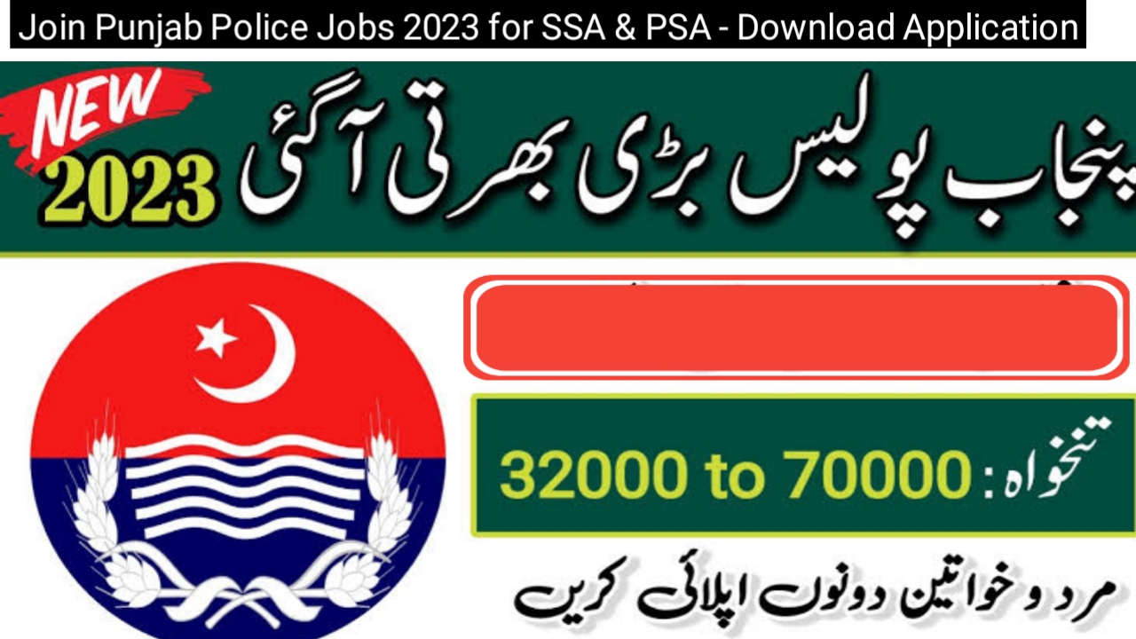 Join Punjab Police Jobs 2023 for SSA & PSA - Download Application