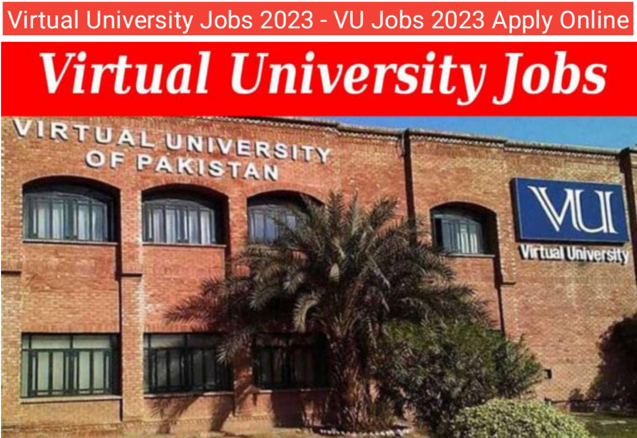 Virtual University Jobs 2023 - VU Jobs 2023 Apply Online