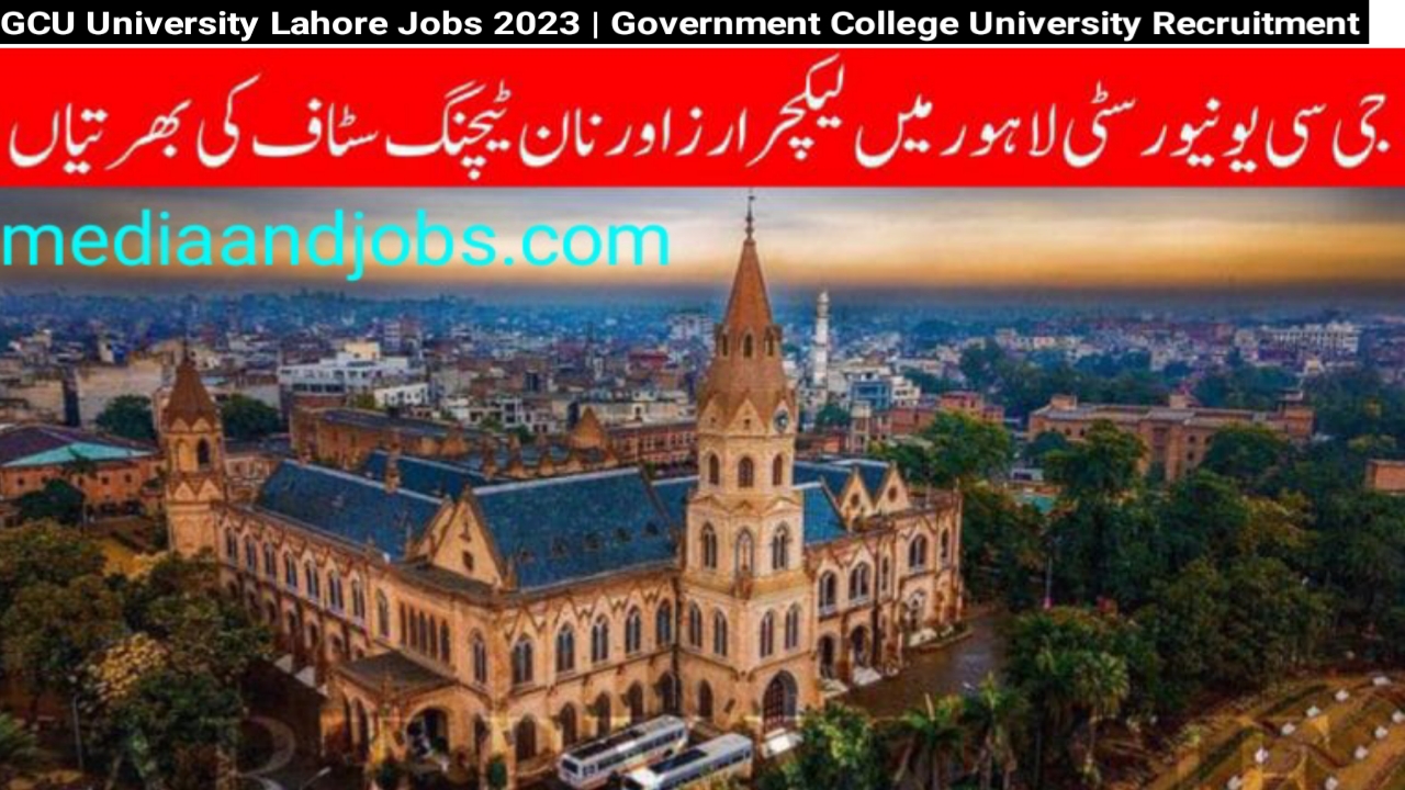 GCU University Lahore Jobs 2023 | Government College University Recruitment