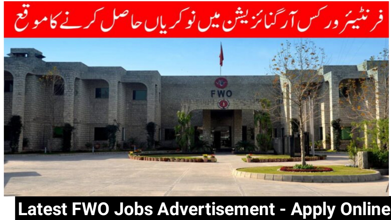 Latest FWO Jobs Advertisement - Frontier Works Organization Apply Online