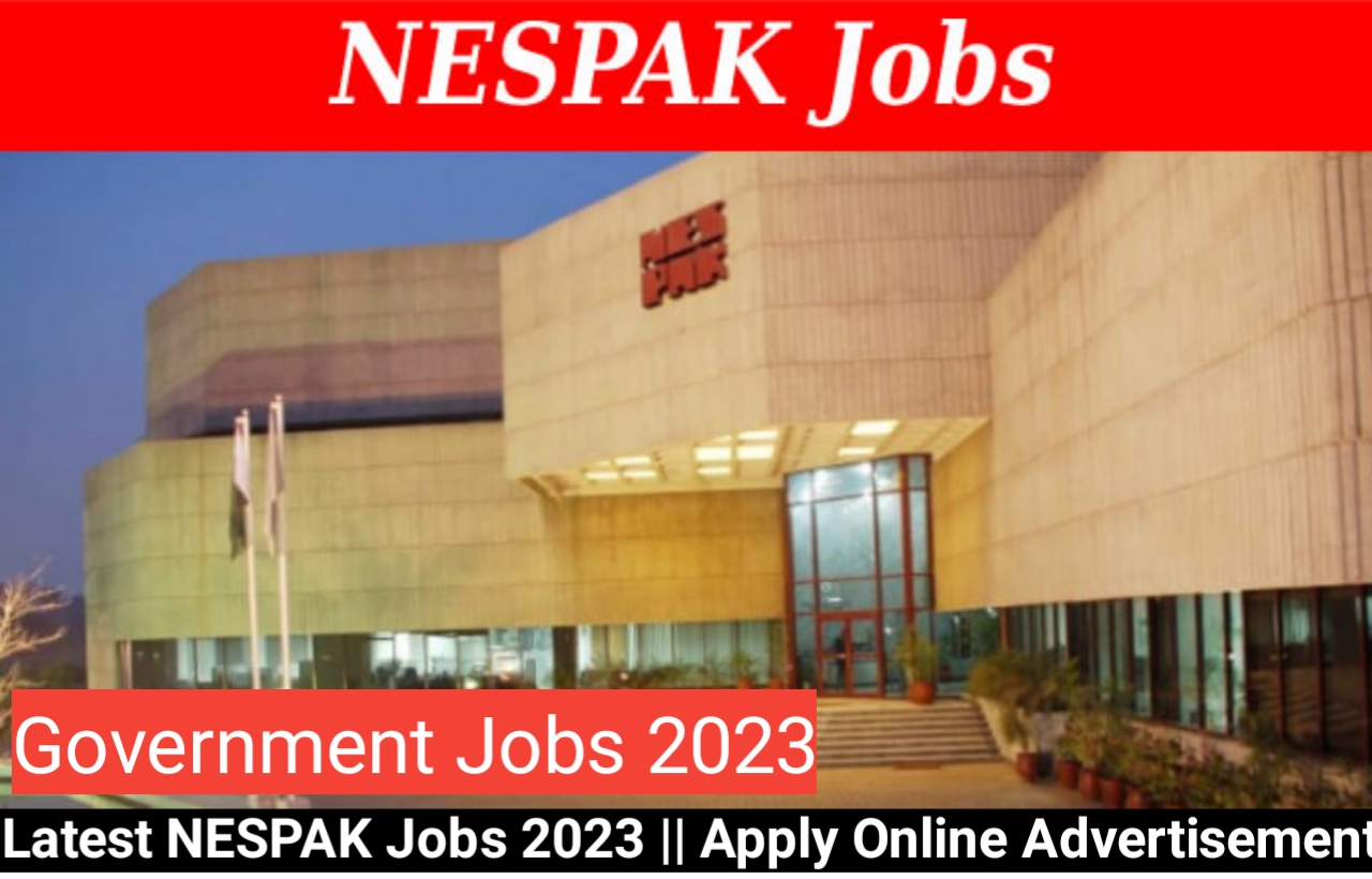 Latest NESPAK Jobs 2023 || Apply Online Advertisement