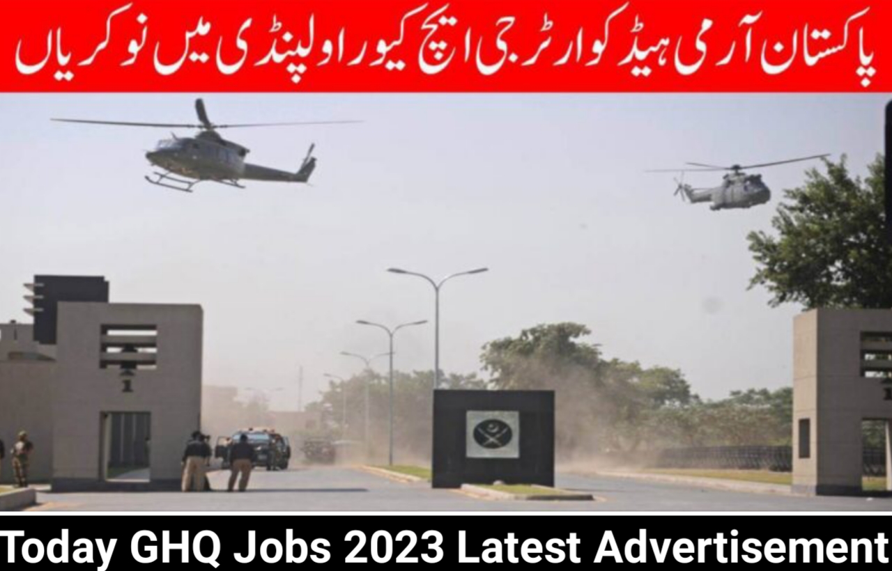 Today GHQ Jobs 2023 Latest Advertisement