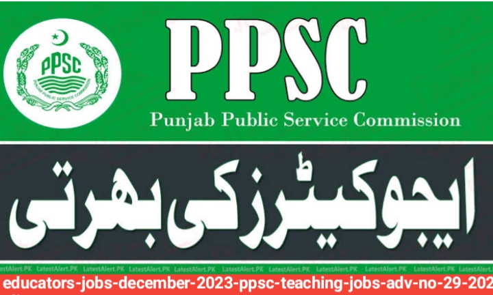 Educators Jobs December 2023 - PPSC Teaching Jobs Adv No. 29/2023 Apply Online