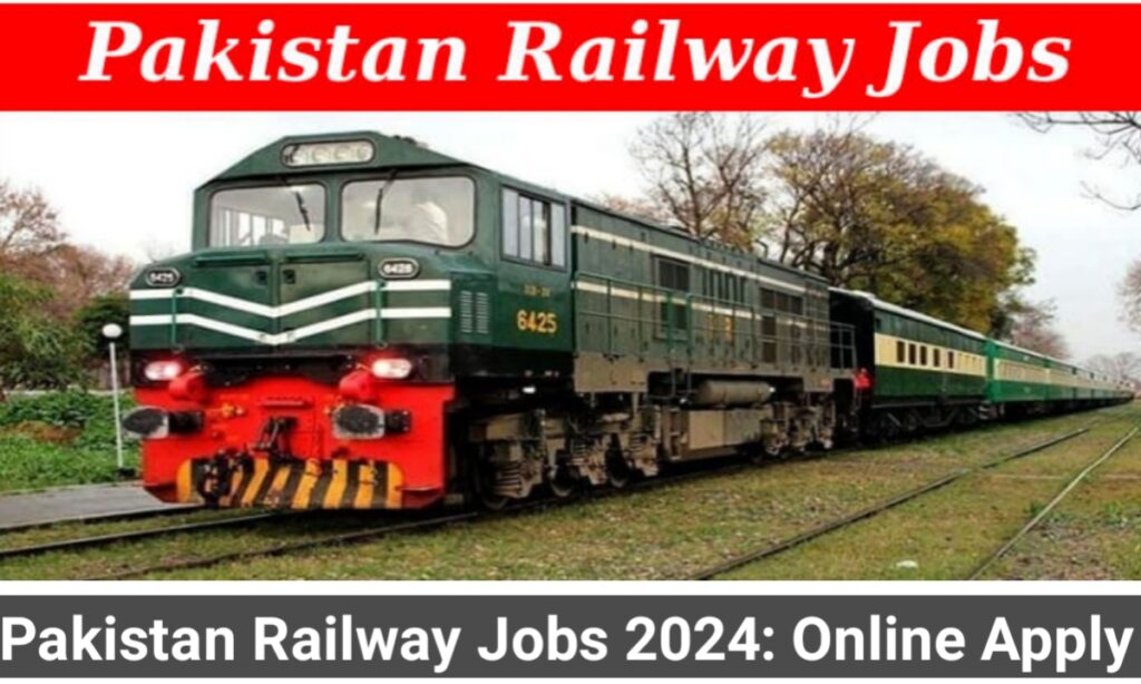 Pakistan Railway Jobs 2024: Online Apply