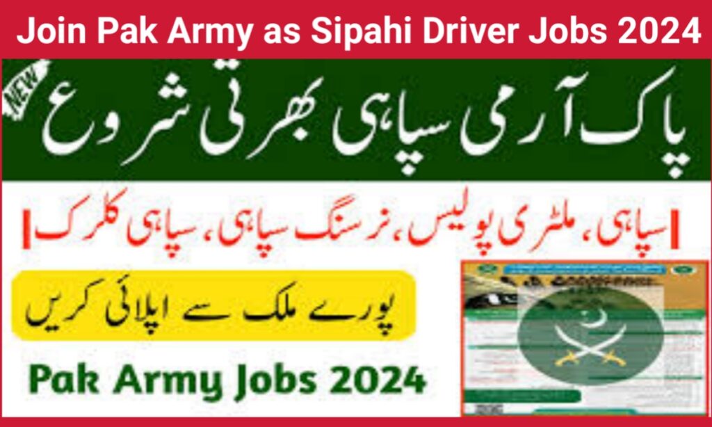 Join Pak Army as Sipahi Driver Jobs 2024 - Apply Online through www.joinpakarmy.gov.pk