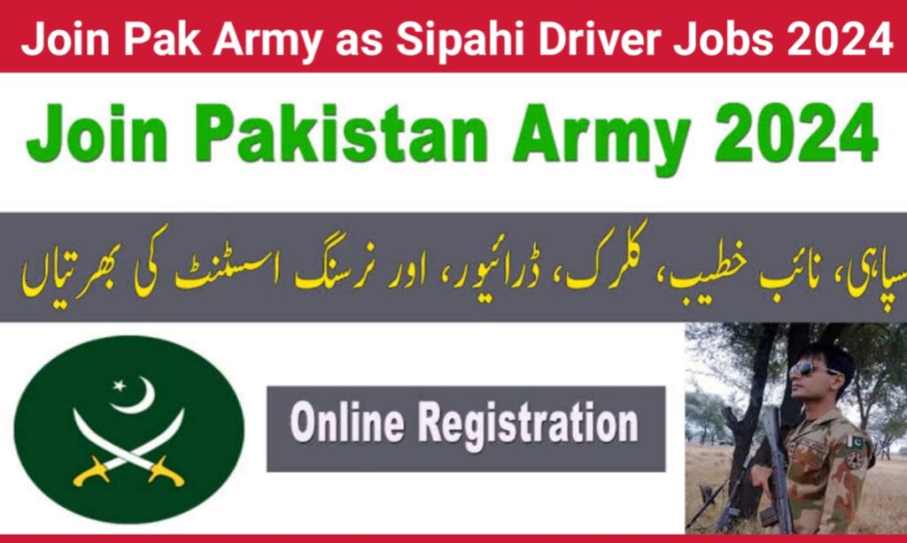 Join Pak Army as Sipahi Driver Jobs 2024 - Apply Online through www.joinpakarmy.gov.pk