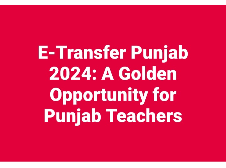 Opening of E-transfer Punjab 2024