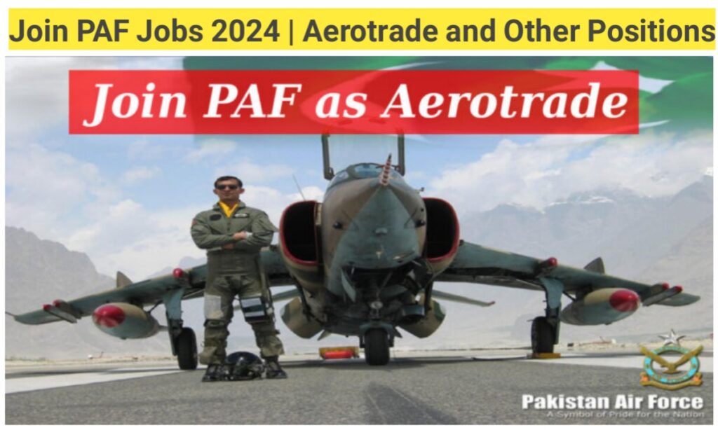 Join PAF Jobs 2024 | Aerotrade and Other Positions