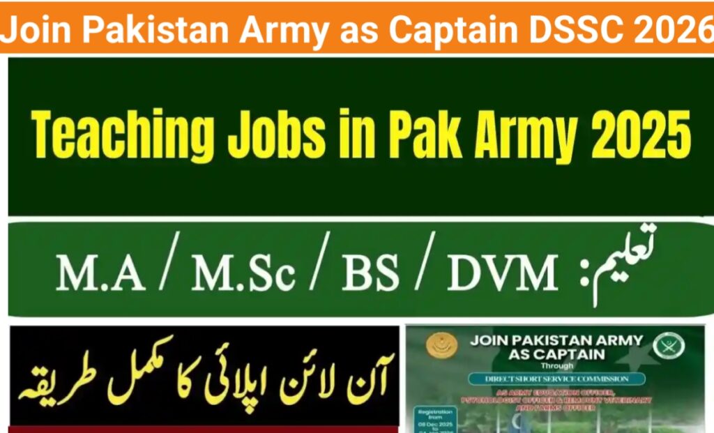 Join Pakistan Army as Captain DSSC 2026 - Pak Army Teaching Jobs