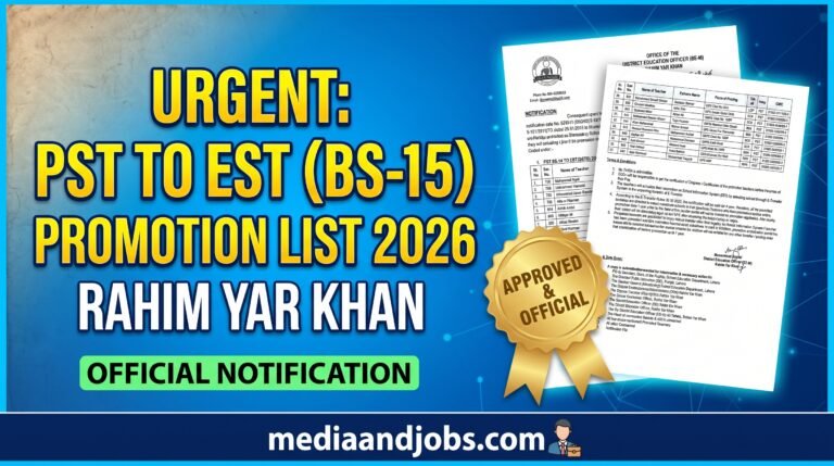 PST to EST (BS-15) Promotion List 2026 Rahim Yar Khan - Official Notification