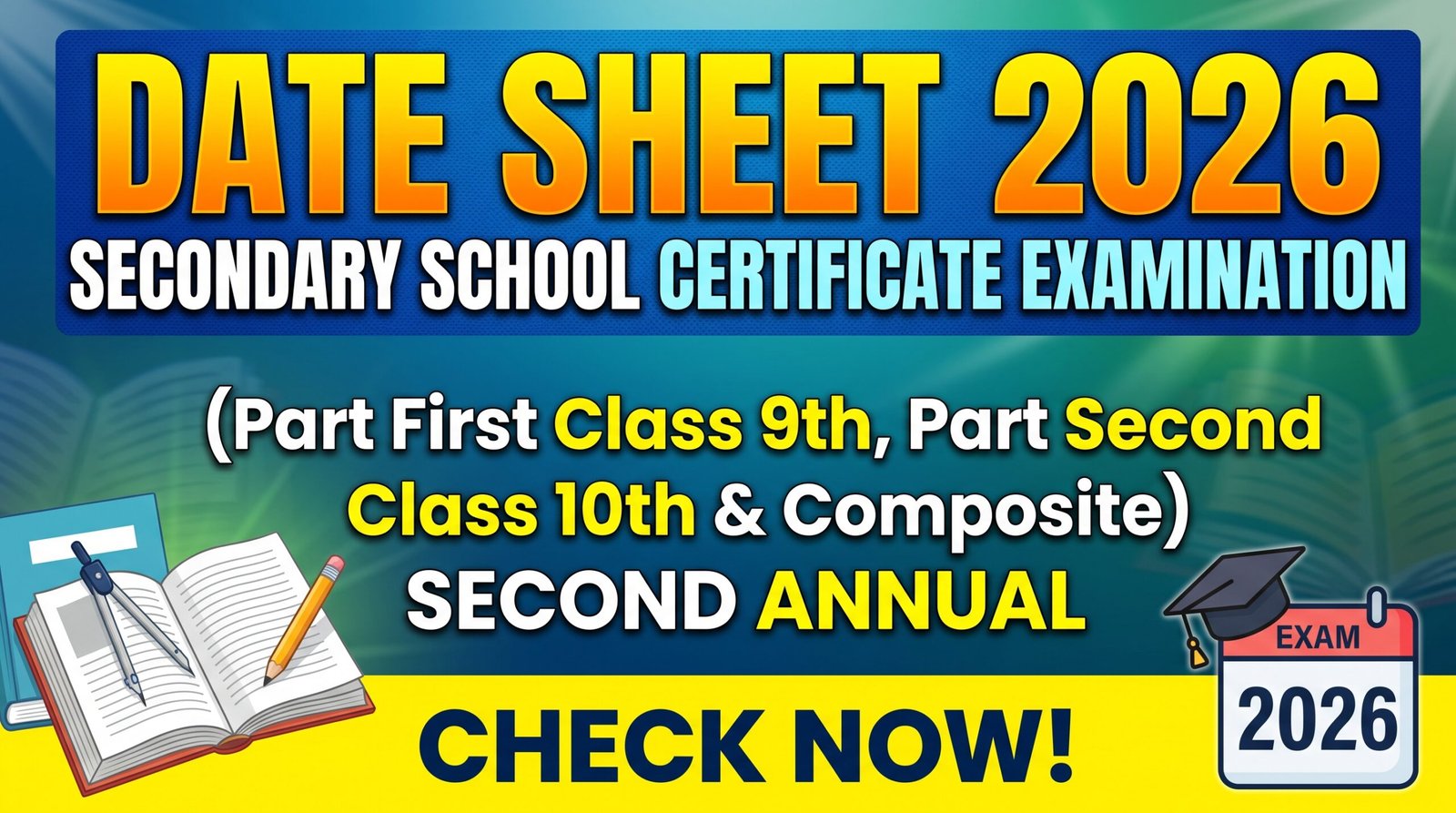Date Sheet Secondary School Certificate Examination (Part First Class 9th Part Second Class 10th & Composite) Second Annual 2026