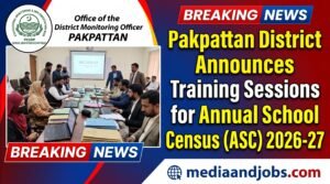Pakpattan District Announces Training Sessions for Annual School Census (ASC) 2026-27